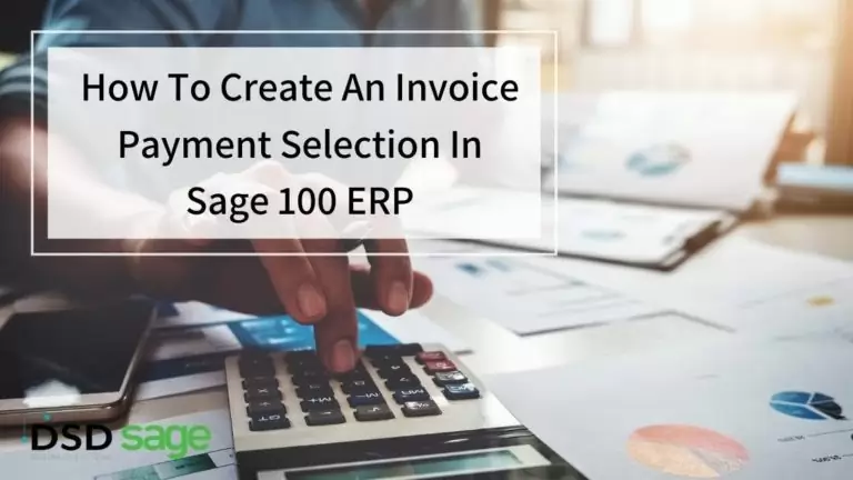 How To Create An Invoice Payment Selection In Sage 100 ERP