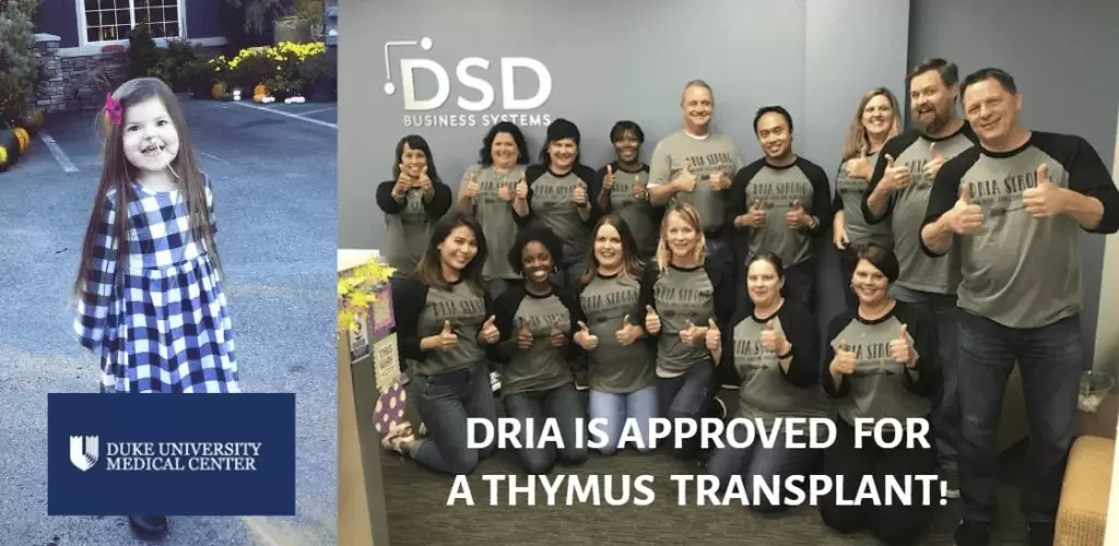 DSD's Dria has been approved for Thymus Transplant at Duke University!