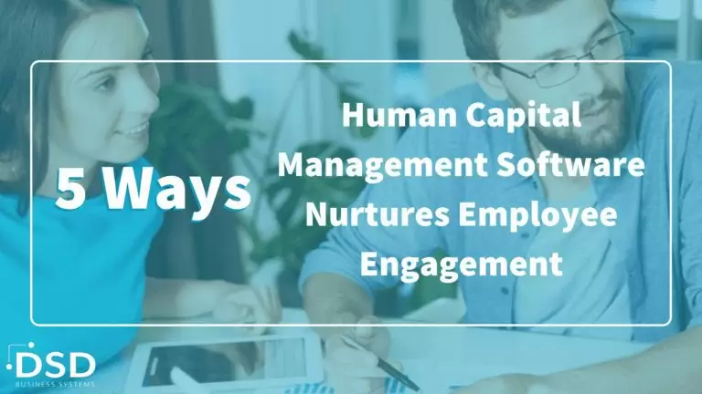 5 Ways Human Capital Management Software Nurtures Employee Engagement