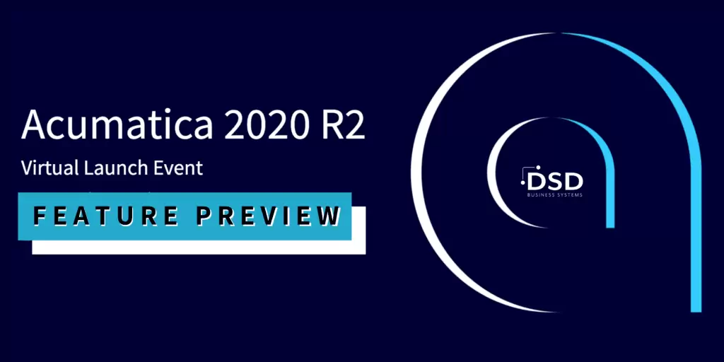Acumatica 2020 R2 Launch Feature Preview