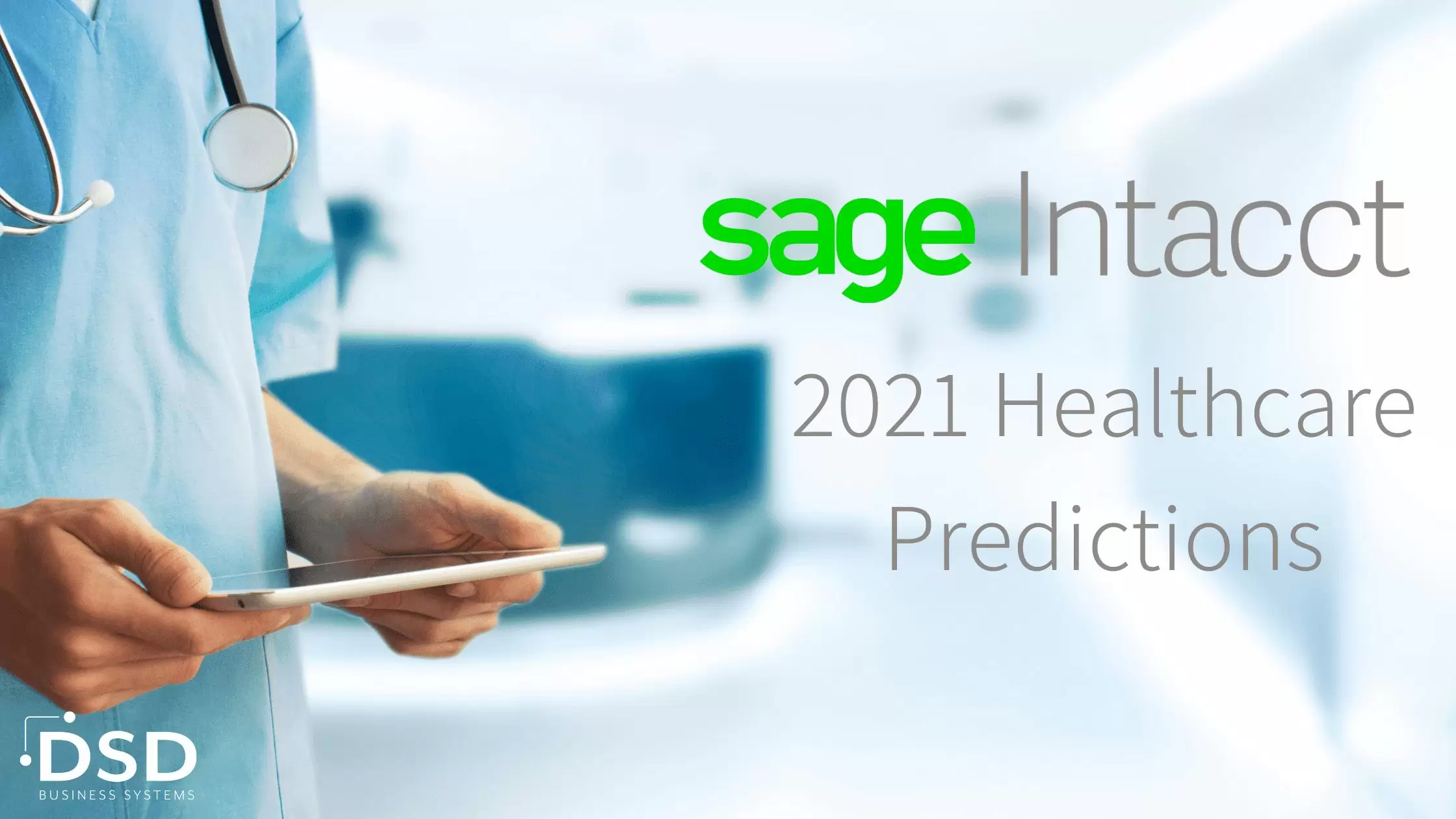 Sage Intacct 2021 Healthcare Predictions DSD Business Systems