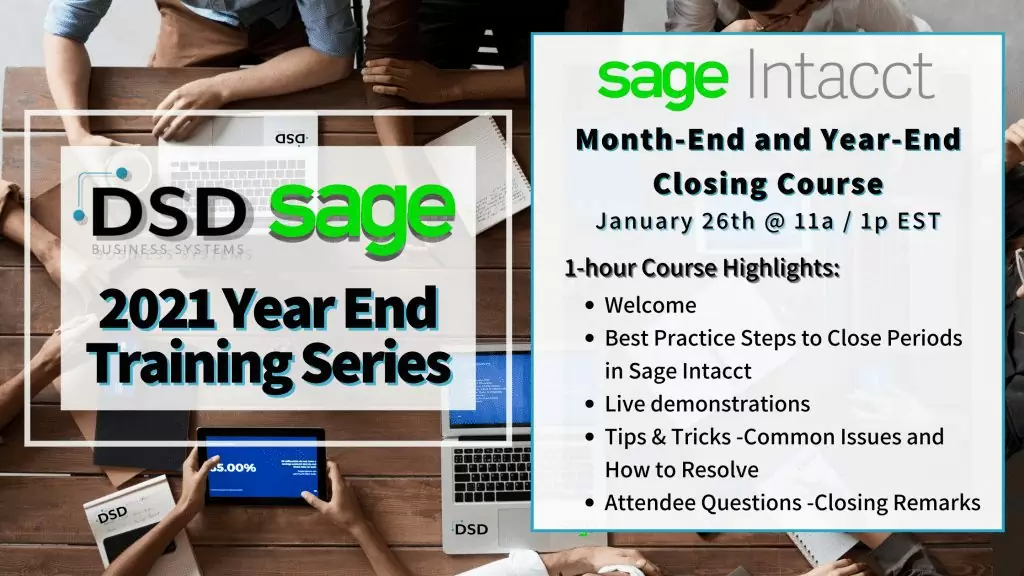 Sage Intacct Year End Processing Tips, Tricks, and Training DSD