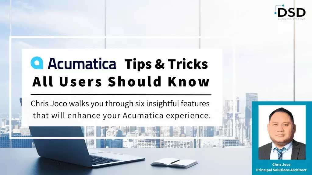 Acumatica Tips and Tricks