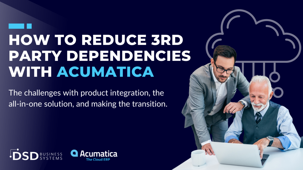 How to Reduce 3rd Party Dependencies with Acumatica