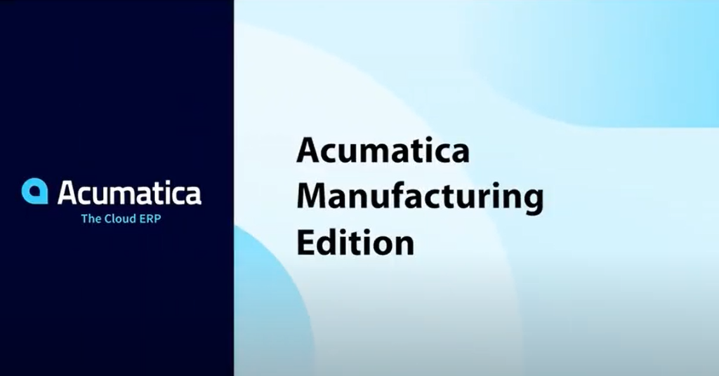 Acumatica Manufacturing Edition Product Tour