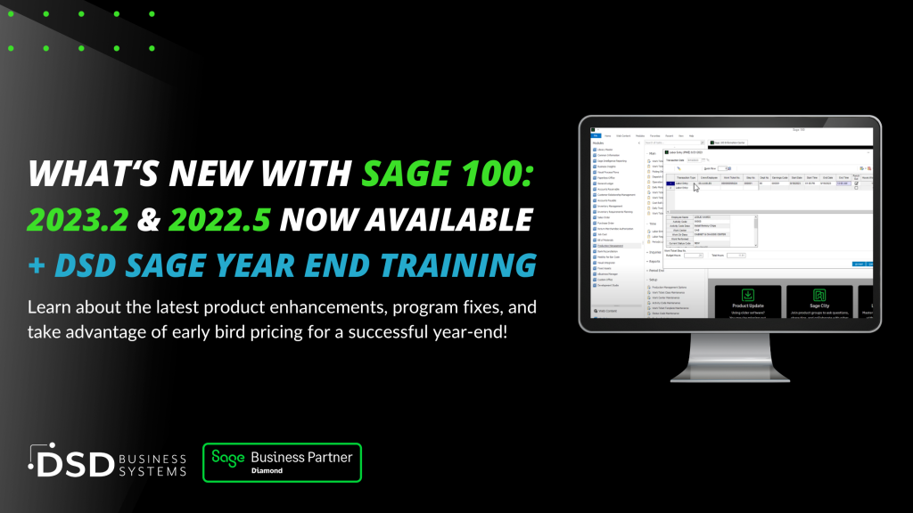 WHAT‘s NEW WITH SAGE 100: 2023.2 & 2022.5 NOW AVAILABLE