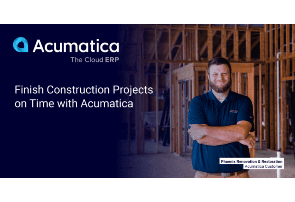Finish Construction Projects on Time with Acumatica