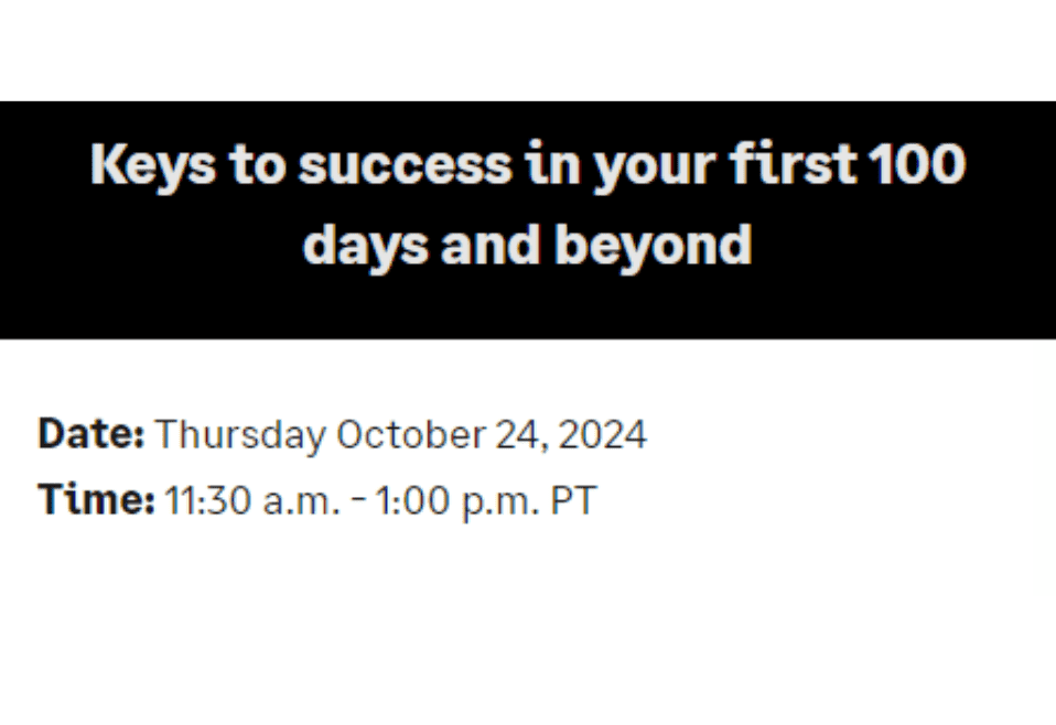 Keys to success in your first 100 days and beyond