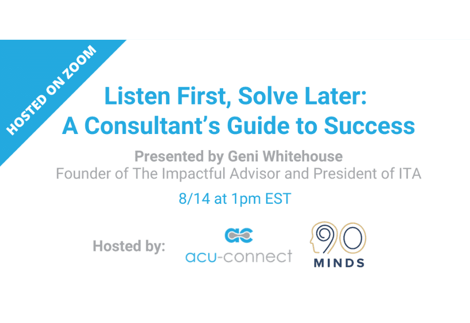 Listen First, Solve Later: A Consultant’s Guide to Success