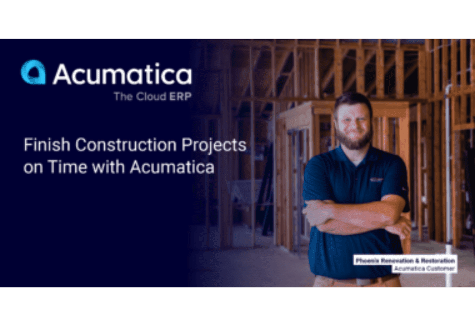 Finish Construction Projects on Time with Acumatica
