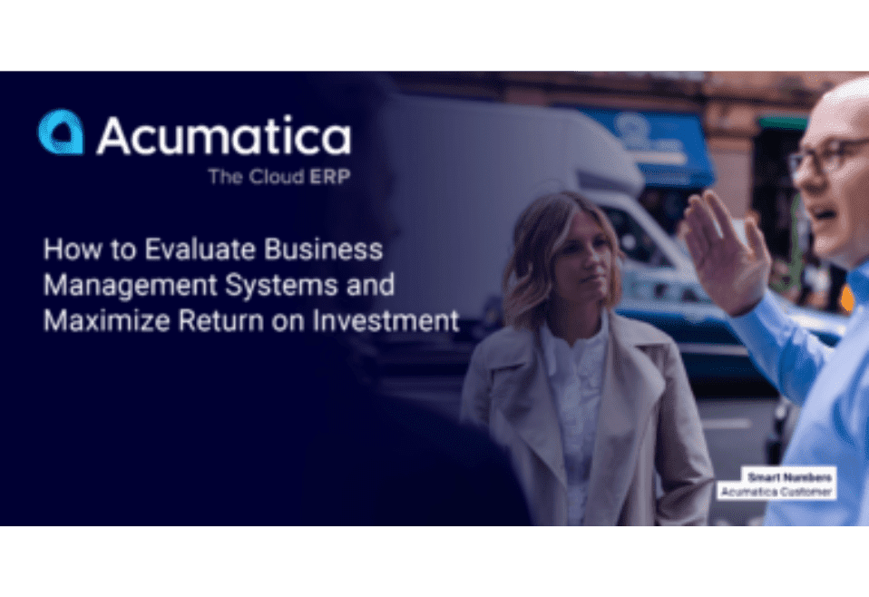 How to Evaluate Business Management Systems and Maximize Return on Investment