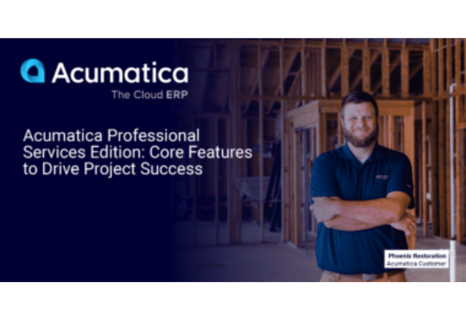 Acumatica Professional Services Edition: Core Features to Drive Project Success