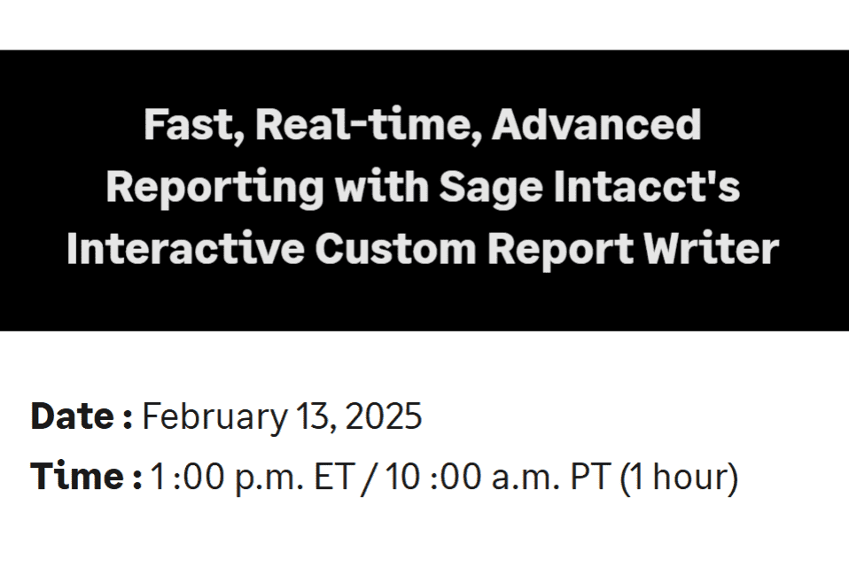 Fast, Real-time, Advanced Reporting with Sage Intacct's Interactive Custom Report Writer