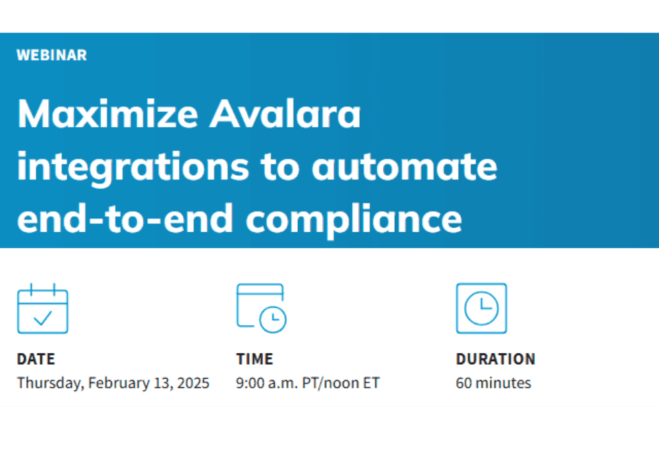 Maximize Avalara integrations to automate end-to-end compliance