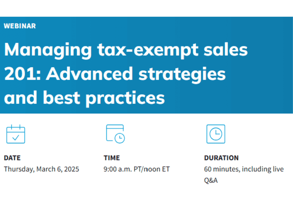 Managing tax-exempt sales 201: Advanced strategies and best practices