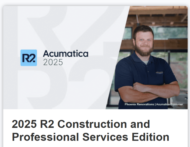 Acumatica 2025 R2 Construction and Profssional Services Edition
