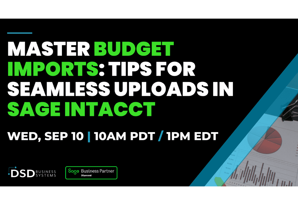 Master Budget Imports Tips for Seamless Uploads in Sage Intacct