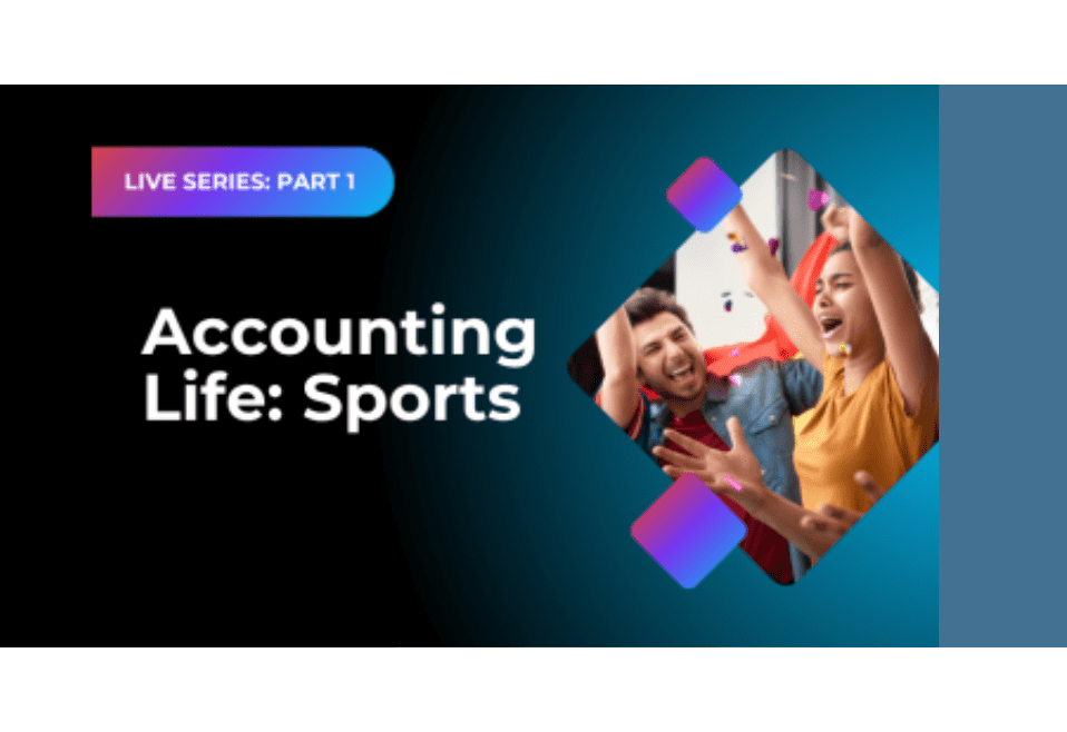 Live Webinar: Accounting Life: Sports