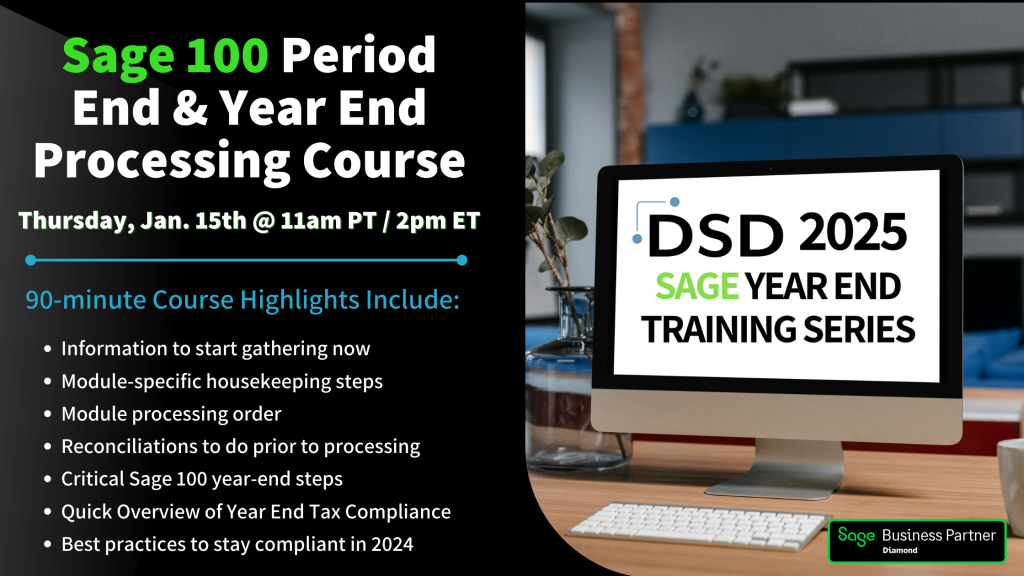 2025 DSD Sage Year End Training Series_ Period End _ Year End Processing in Sage 100