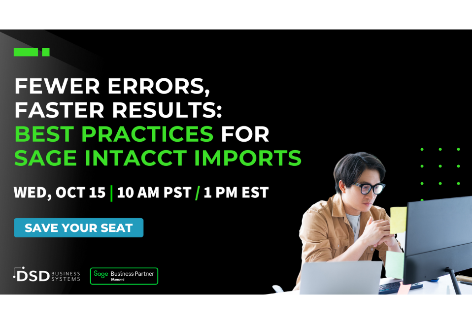 Fewer Errors, Faster Results: Best Practices for Sage Intacct Imports