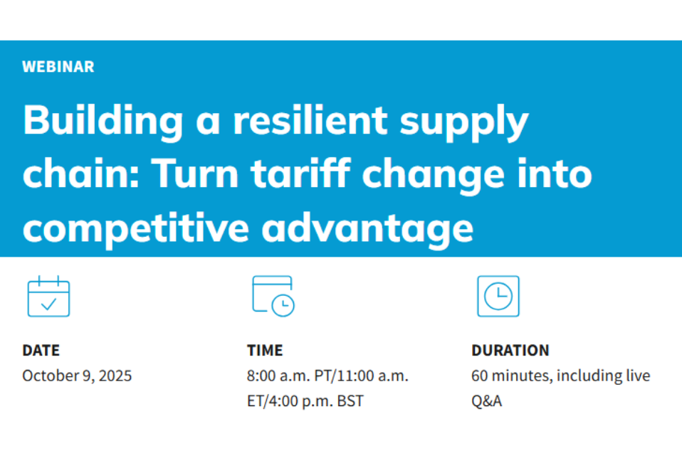 Building a resilient supply chain: Turn tariff change into competitive advantage