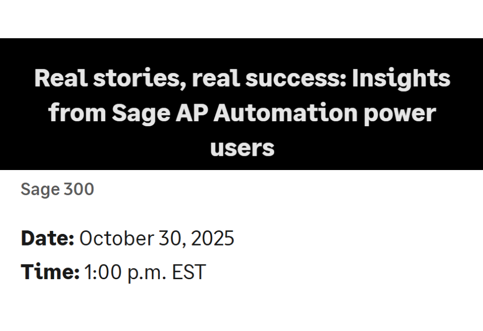 Real stories, real success: Insights from Sage AP Automation power users