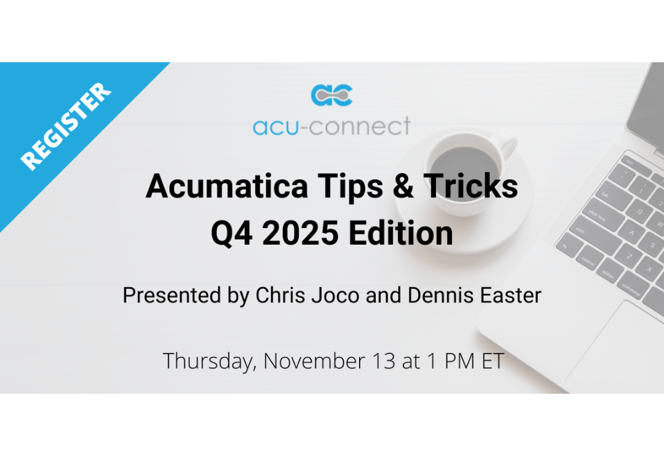 Acumatica Tips & Tricks Q4 2025 Edition