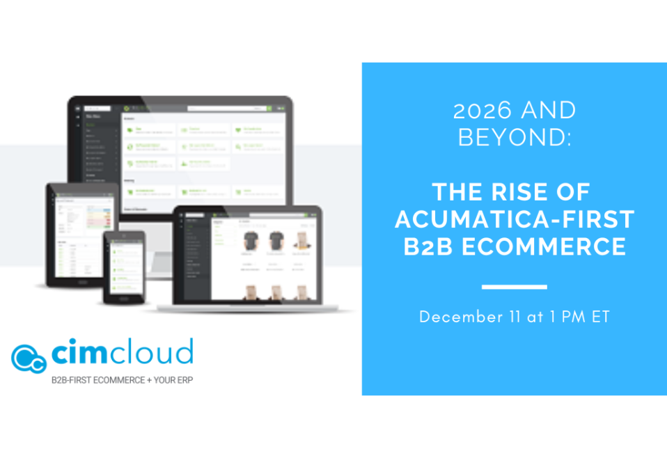 2026 and Beyond: The Rise of Acumatica-First B2B eCommerce