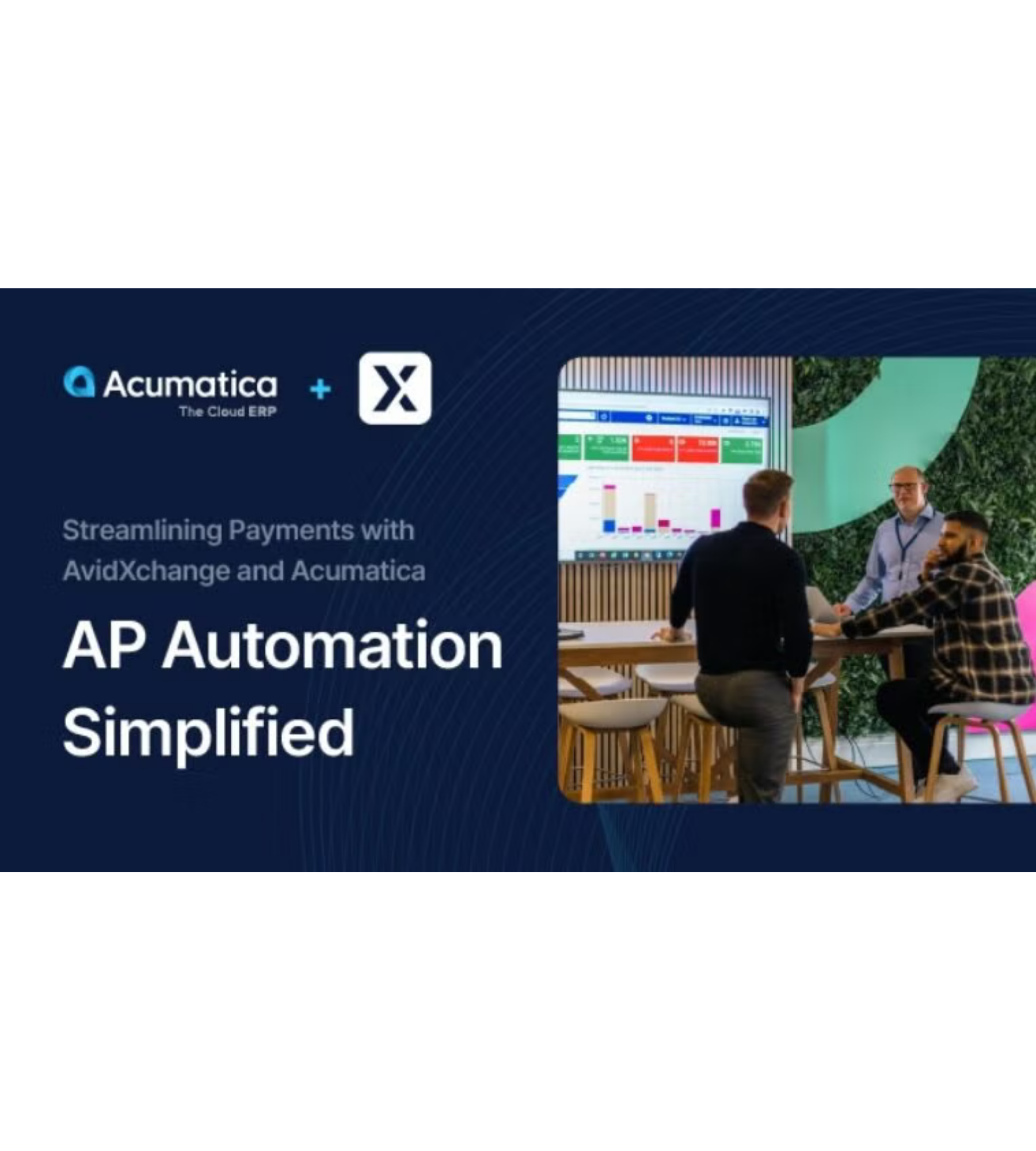 Streamlining Payments with AvidXchange and Acumatica: AP Automation Simplified