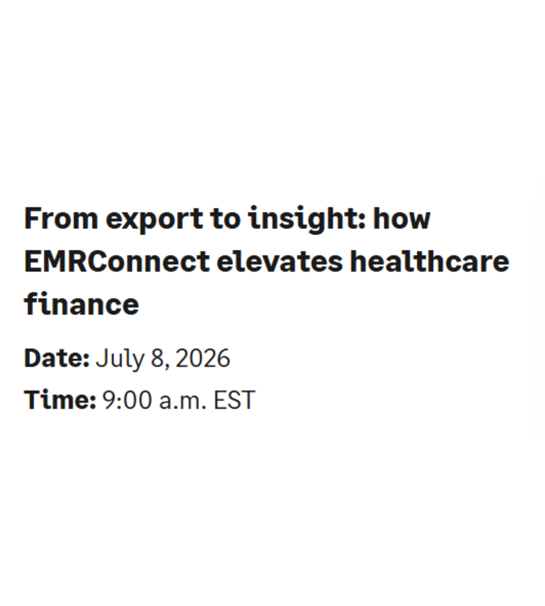Healthcare From export to insight how EMRConnect elevates healthcare finance