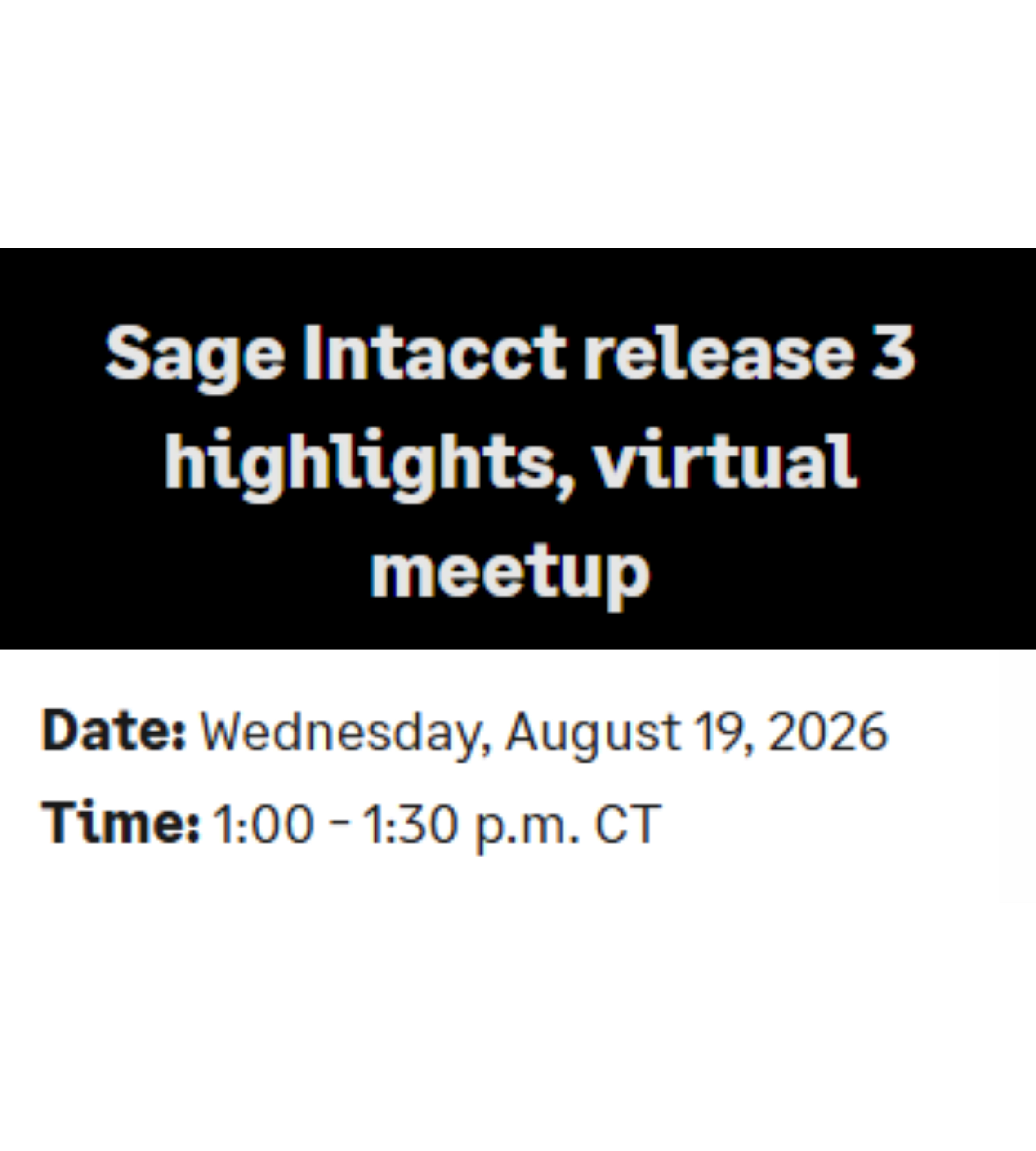 Sage Intacct release 3 highlights, virtual meetup
