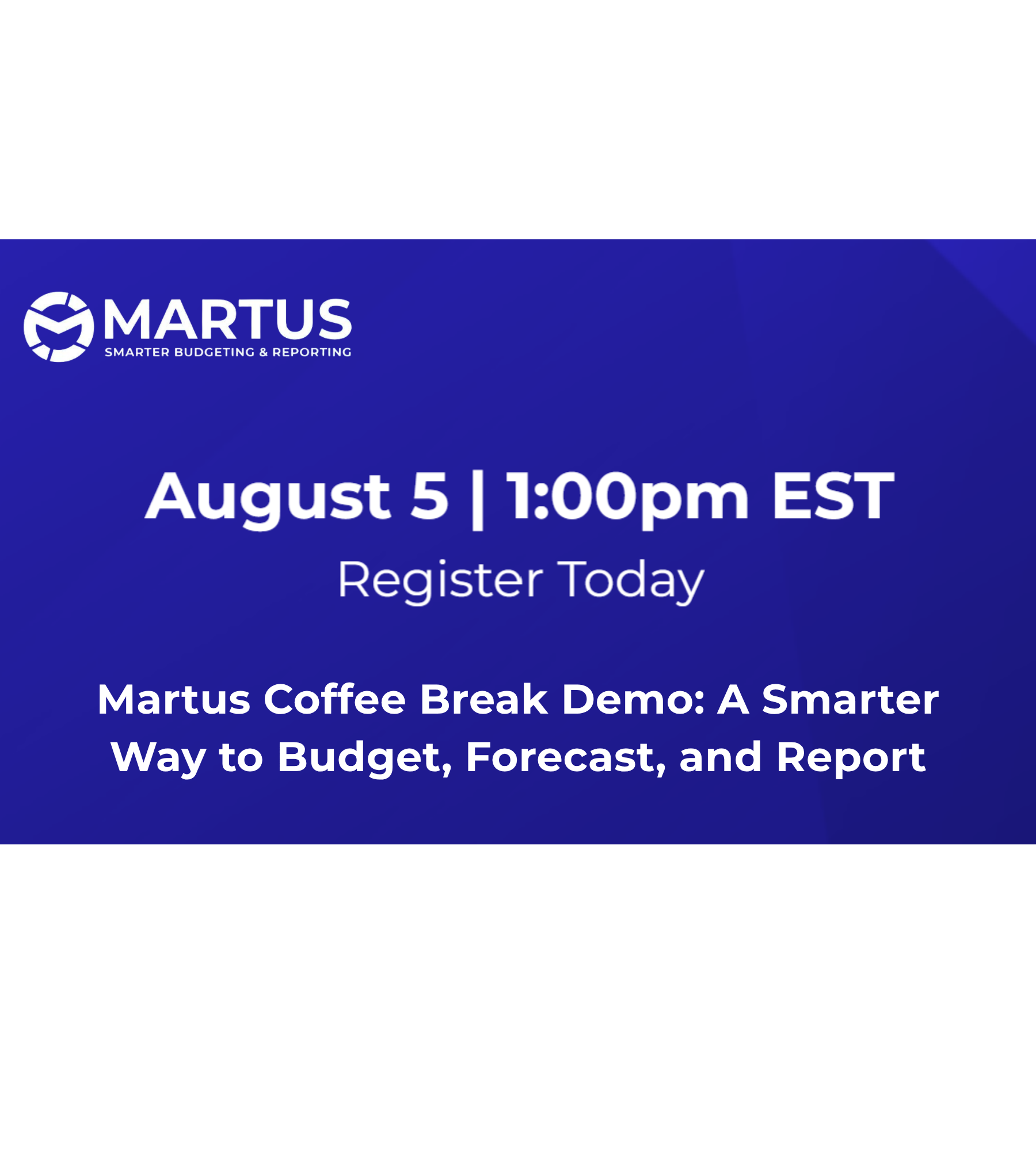 Martus Coffee Break Demo A Smarter Way to Budget, Forecast, and Report (4)